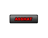 [T] AssHat