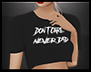 [E] Dont Care shirt