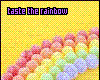 taste the rainbow