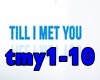 ♫K♫ Till I Met You