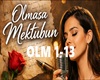 OLMASA MEKTUBUN