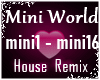 Mini World House Remix