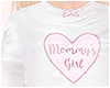 ❥ Mommys Girl Top