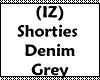 (IZ) Shorties Denim Grey