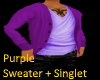 Purple Sweater + Singlet