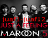 Maroon 5 just a feeling