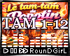 ♬𝐑 Tam Tam + F D