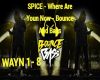 Spice Where Are You Now