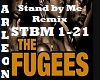 Stand by Me Fugees Remix