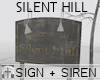 Silent Hill Sign & Siren