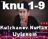 Kulzhanov Nurlan-Uylenem