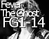 Fever - the Ghost