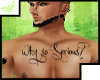 K: WhySoSerious ChestTat