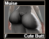 Muise Cute Butt F