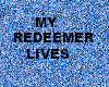 My Redeemer Lives