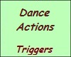 Dance Action Triggers