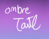 S! Custom Ombre Tail