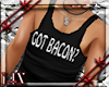 :LiX: Got Bacon? Tank