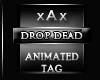 !DropDead-TaG