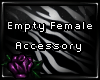 [C] Empty Accessory Fem