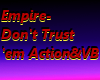 Empire-Don't trust em vb