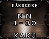 [K] Hardcore ~ NN