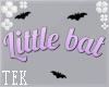 [T] Little bat Headsign
