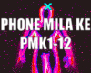 PHONE MILA KE (PMK1-12)