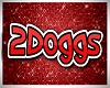 2Doggs bday banner