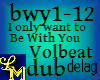 !LM Volbeat-OnlyWant2BwU