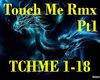 Touch Me Rmx