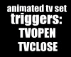 TV SET WITH TRIGGERS