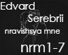 Serebrii-Nravishsya mne