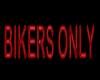 BIKERS ONLY