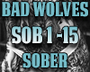 BAD WOLVES- SOBER