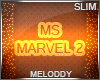 M~ Ms Marvel 2 Slim
