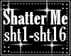 Shatter Me Remix