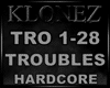 Hardcore - Troubles