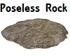 Poseless Rock