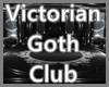 Goth Victorian Club