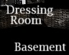Dressing Rm Basement