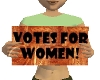 ~N~ Votes For Women!