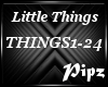 *P*Little Things