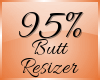 Butt Scaler 95% (F)