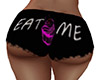 Eat Me Shorts