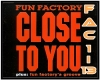 Fun Factory Close To You