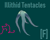 Illithid Tentacles [F]