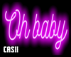 e Oh Baby | Neon
