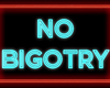 No Bigotry Sign