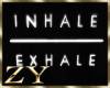 ZY: Inhale Neon Sign